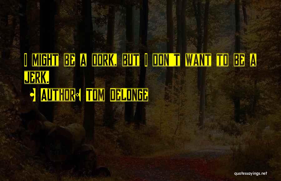 Tom DeLonge Quotes 328229 Tom DeLonge Quotes 328229
