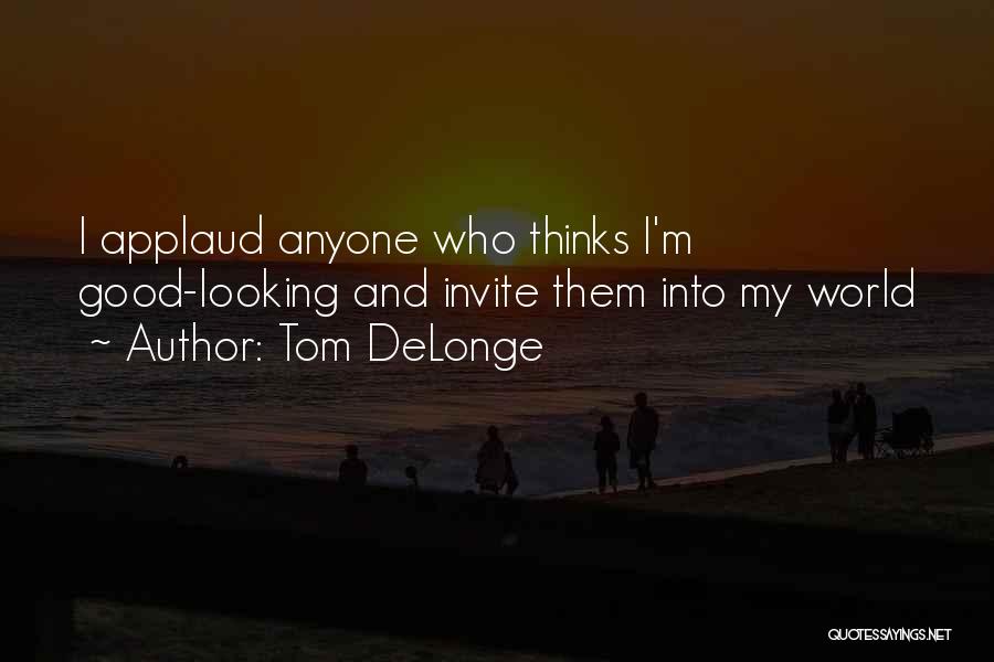Tom DeLonge Quotes 568292 Tom DeLonge Quotes 568292