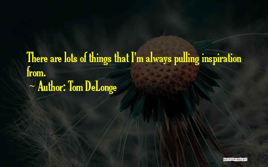 Tom DeLonge Quotes 775699