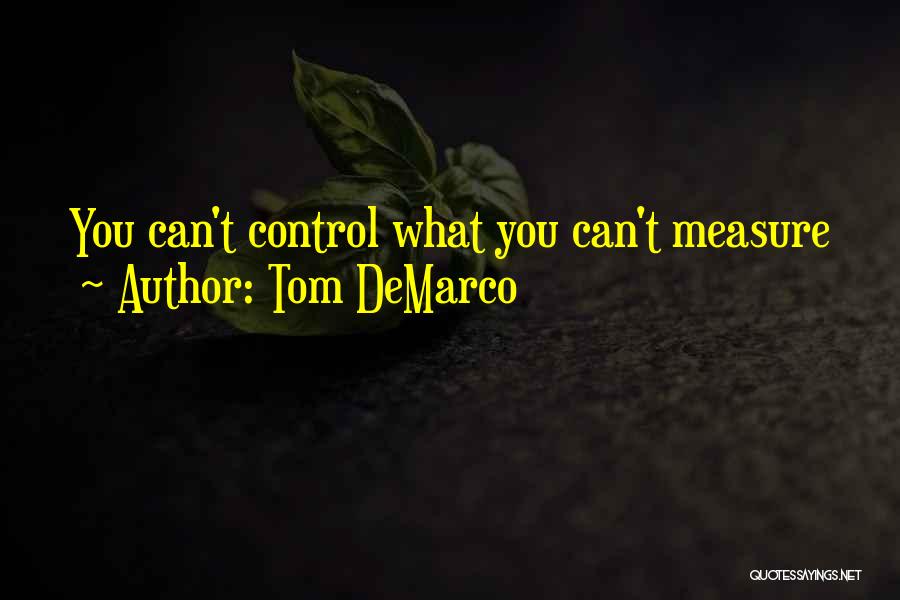 Tom DeMarco Quotes 459946