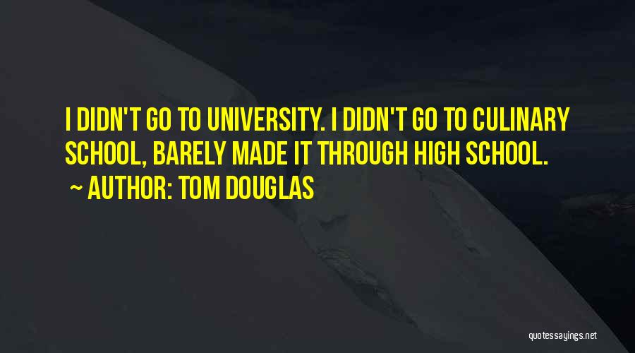 Tom Douglas Quotes 1173248