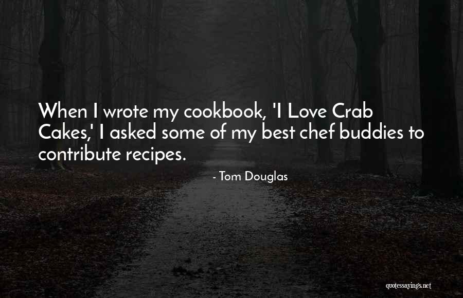 Tom Douglas Quotes 1414855 Tom Douglas Quotes 1414855