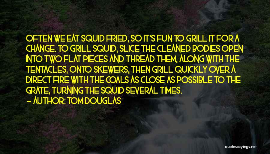 Tom Douglas Quotes 1503578