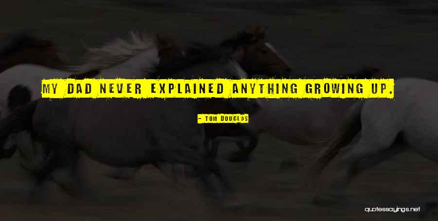 Tom Douglas Quotes 1759692 Tom Douglas Quotes 1759692