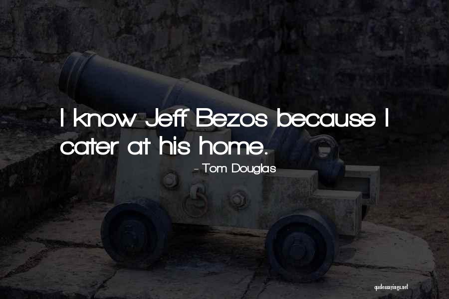 Tom Douglas Quotes 1772607 Tom Douglas Quotes 1772607