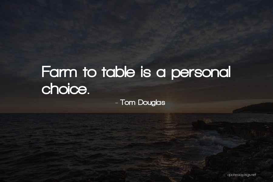 Tom Douglas Quotes 1814627 Tom Douglas Quotes 1814627