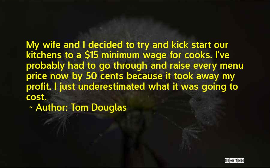 Tom Douglas Quotes 1881160