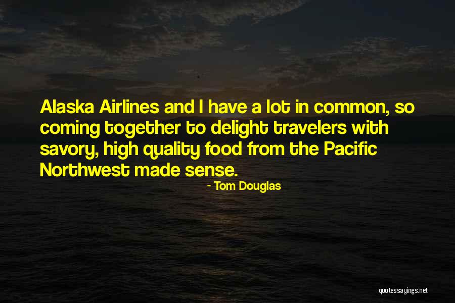 Tom Douglas Quotes 1891834