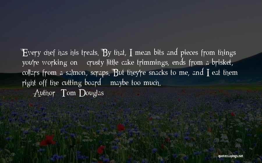 Tom Douglas Quotes 1957547