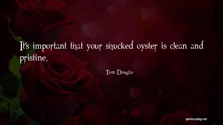 Tom Douglas Quotes 2004207