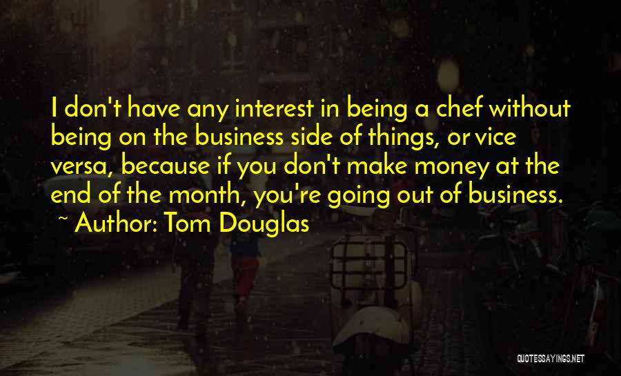 Tom Douglas Quotes 2012574