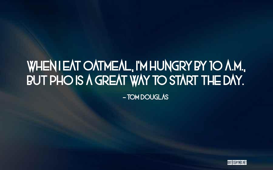 Tom Douglas Quotes 2225351 Tom Douglas Quotes 2225351