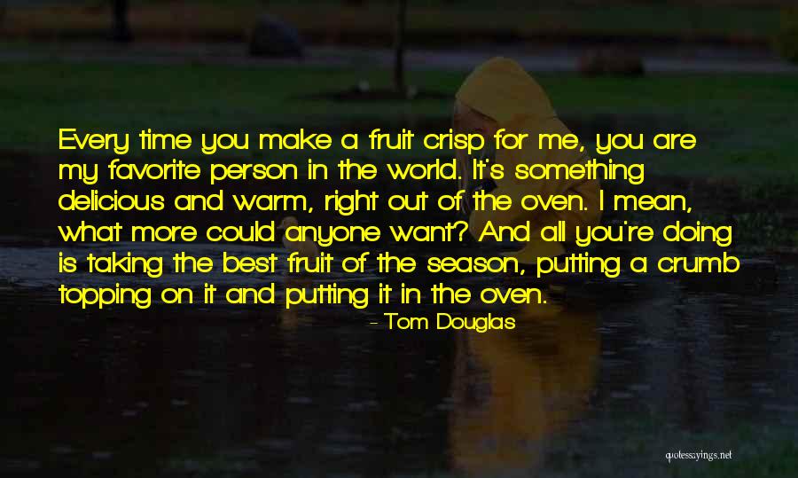 Tom Douglas Quotes 255548 Tom Douglas Quotes 255548