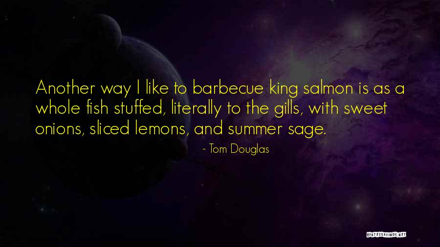 Tom Douglas Quotes 561536