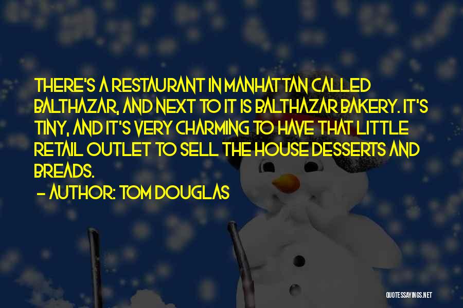 Tom Douglas Quotes 921796