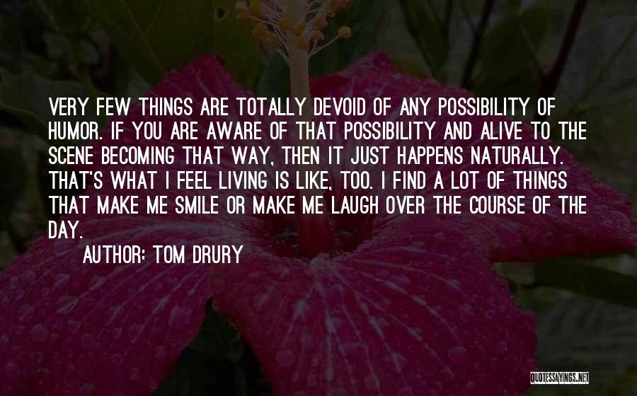 Tom Drury Quotes 119669