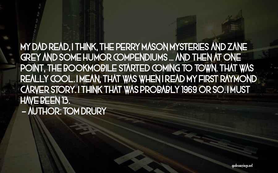 Tom Drury Quotes 1802965