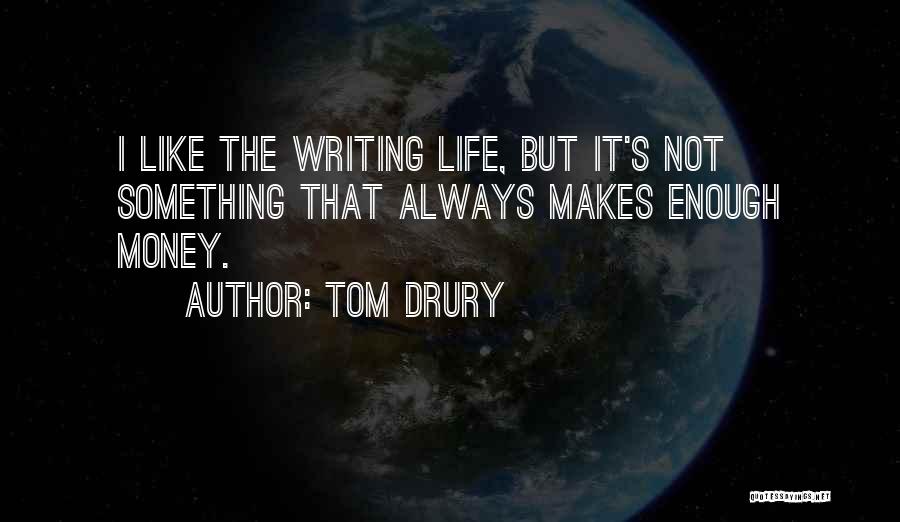 Tom Drury Quotes 2268477