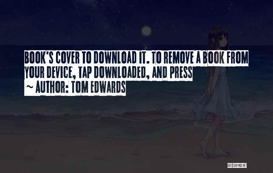 Tom Edwards Quotes 736834