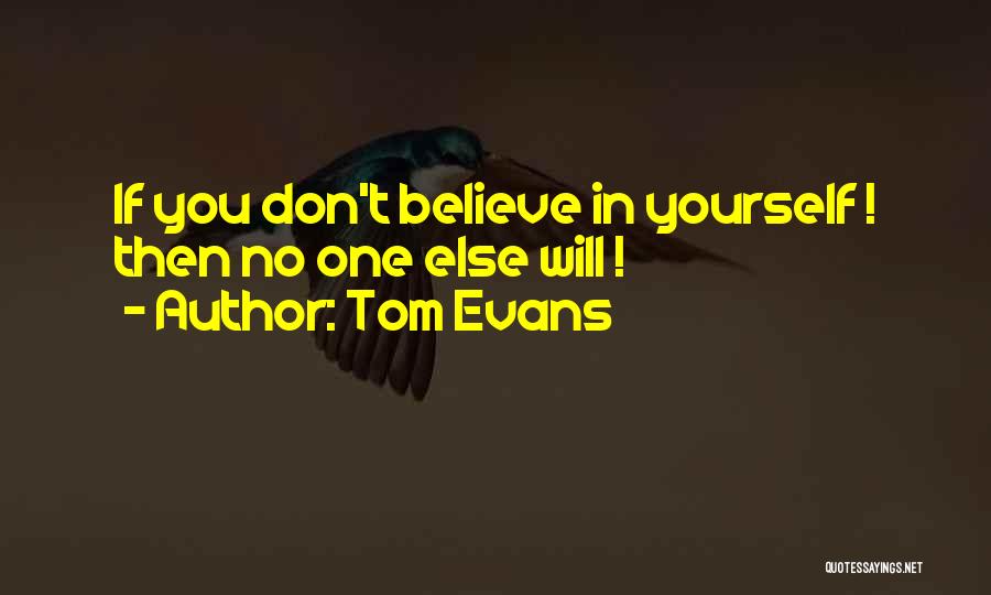 Tom Evans Quotes 1203854