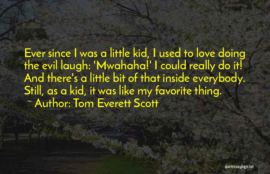 Tom Everett Scott Quotes 756473