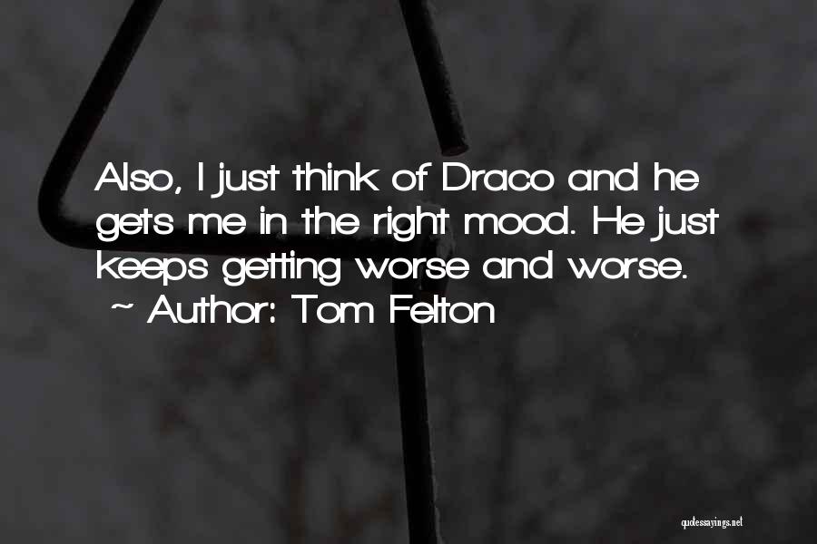 Tom Felton Quotes 125184