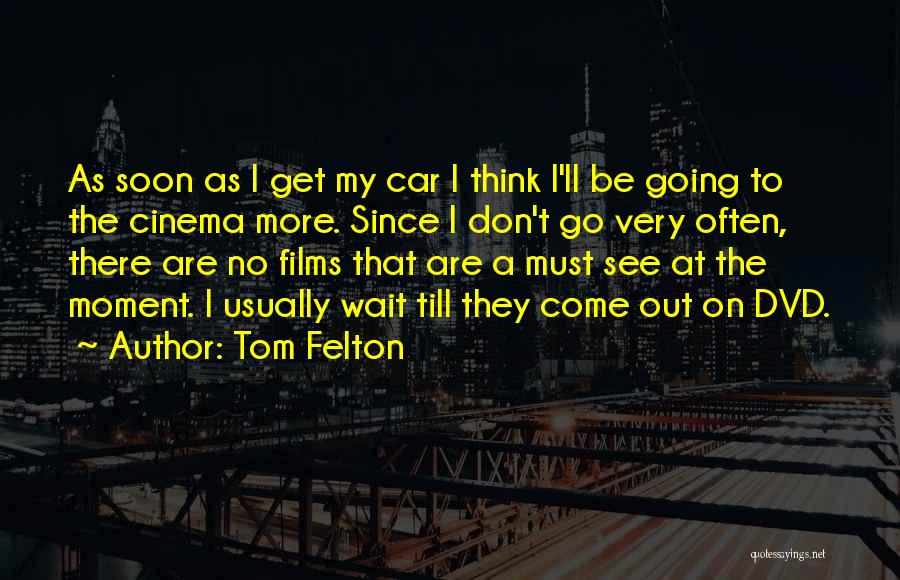 Tom Felton Quotes 1441521