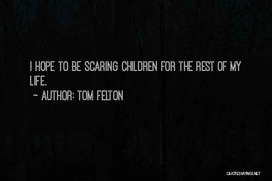 Tom Felton Quotes 1465074