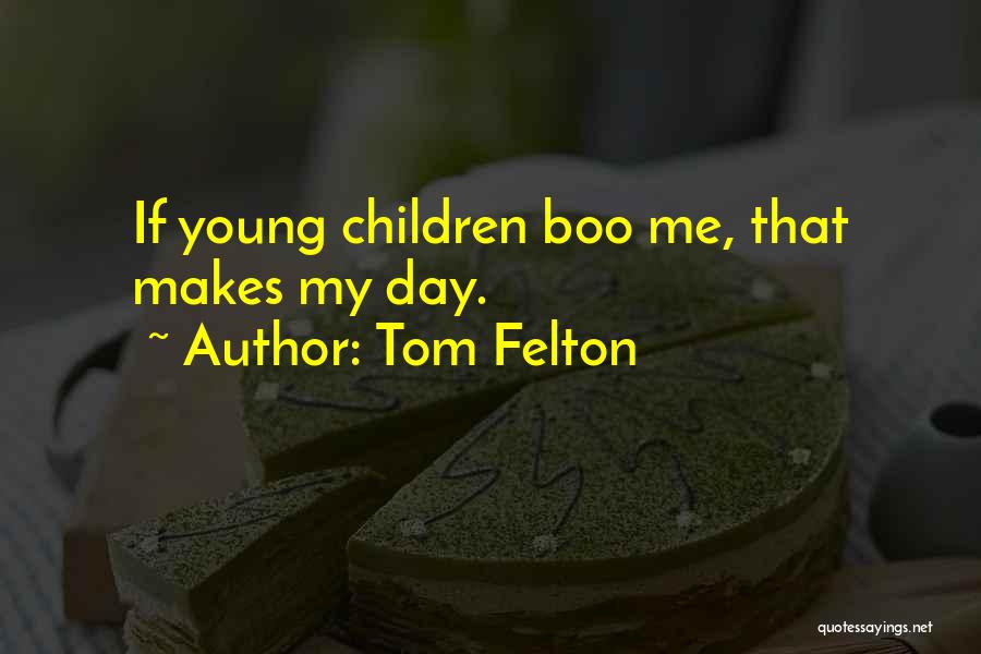 Tom Felton Quotes 1656143