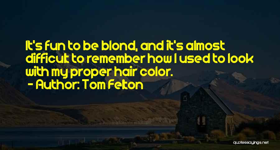 Tom Felton Quotes 1960631
