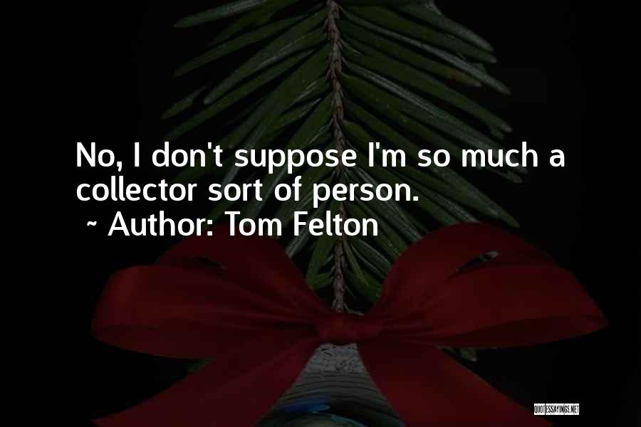 Tom Felton Quotes 1980370