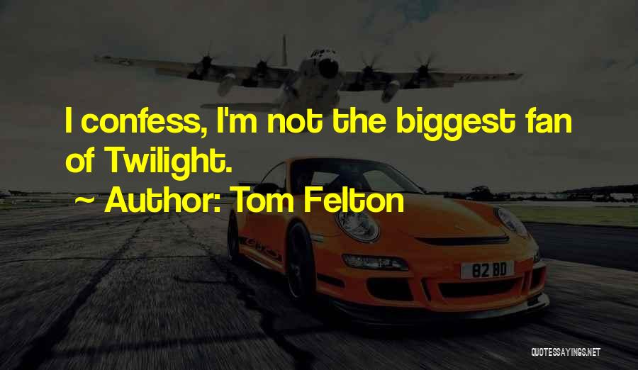 Tom Felton Quotes 2011811