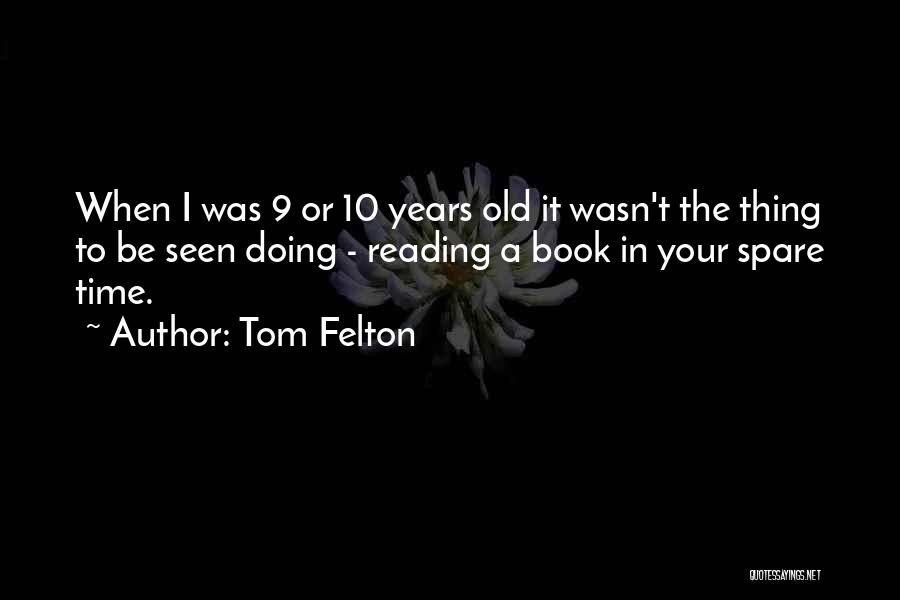 Tom Felton Quotes 213050