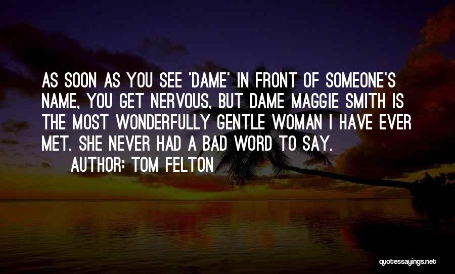 Tom Felton Quotes 2203854