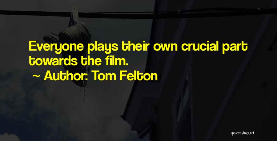 Tom Felton Quotes 346817