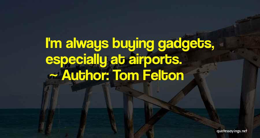 Tom Felton Quotes 507491