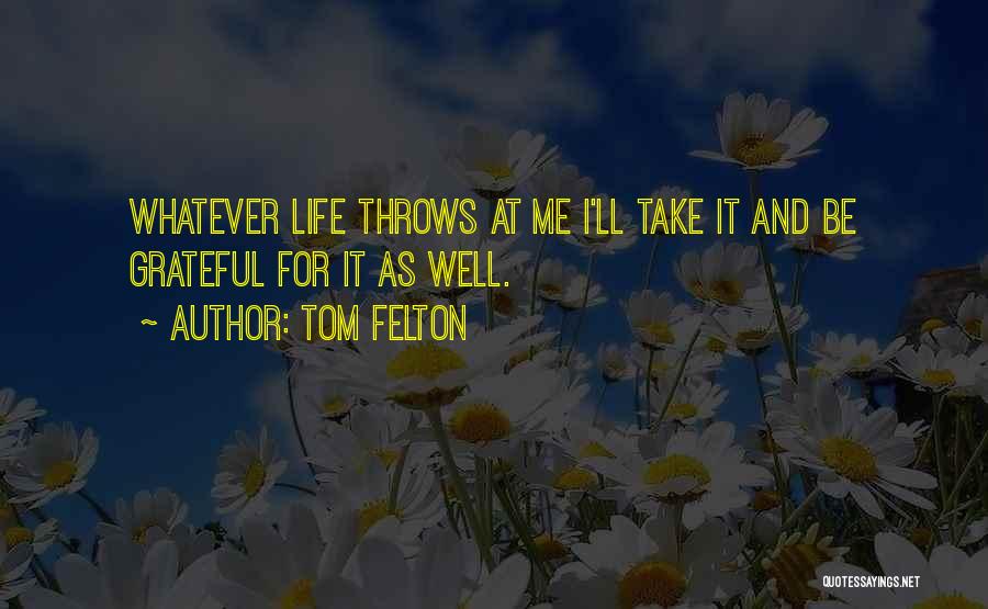 Tom Felton Quotes 668635