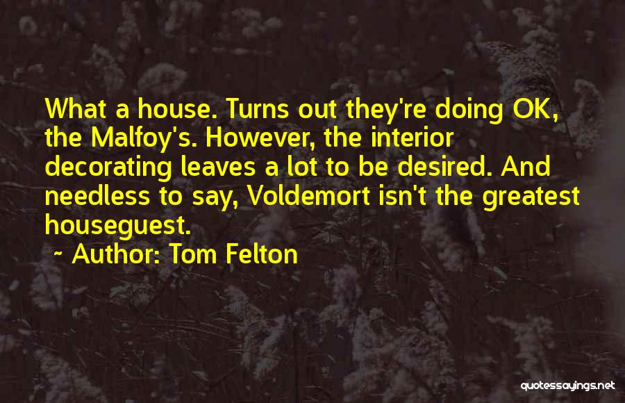 Tom Felton Quotes 686117