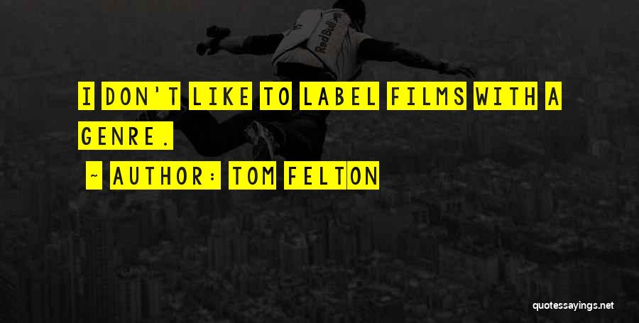 Tom Felton Quotes 883041