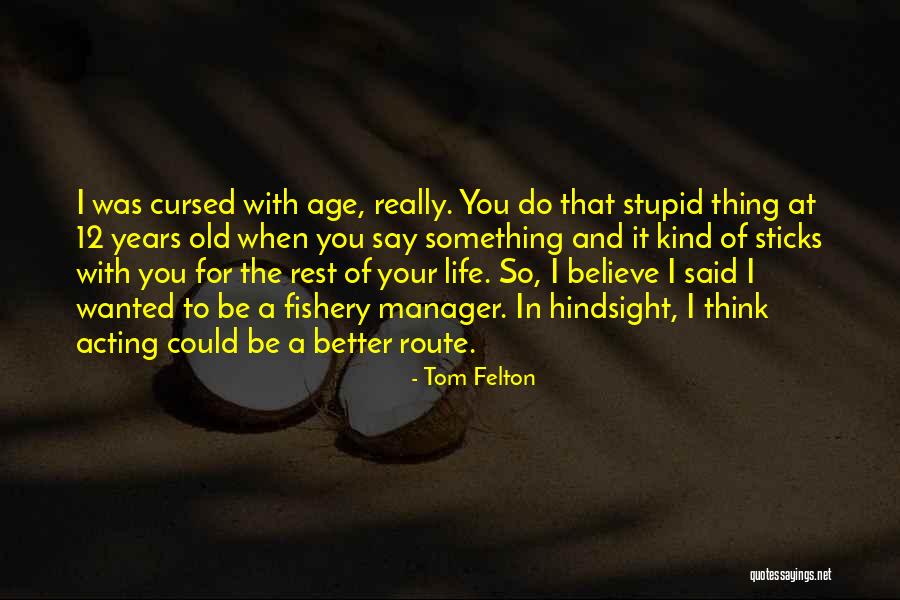 Tom Felton Quotes 89277