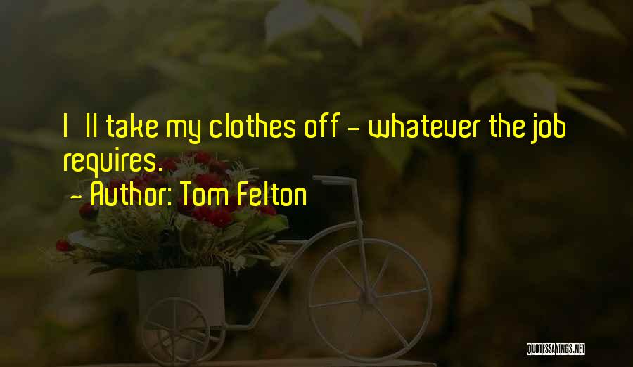 Tom Felton Quotes 950819