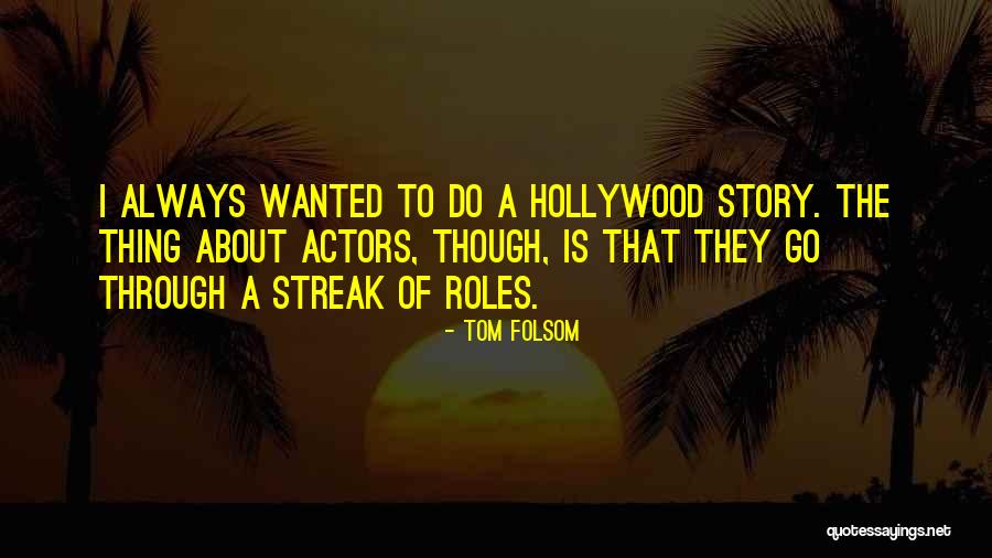 Tom Folsom Quotes 390808