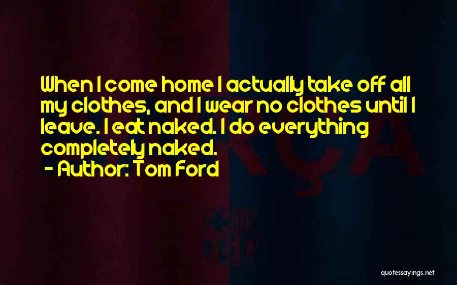 Tom Ford Quotes 125590
