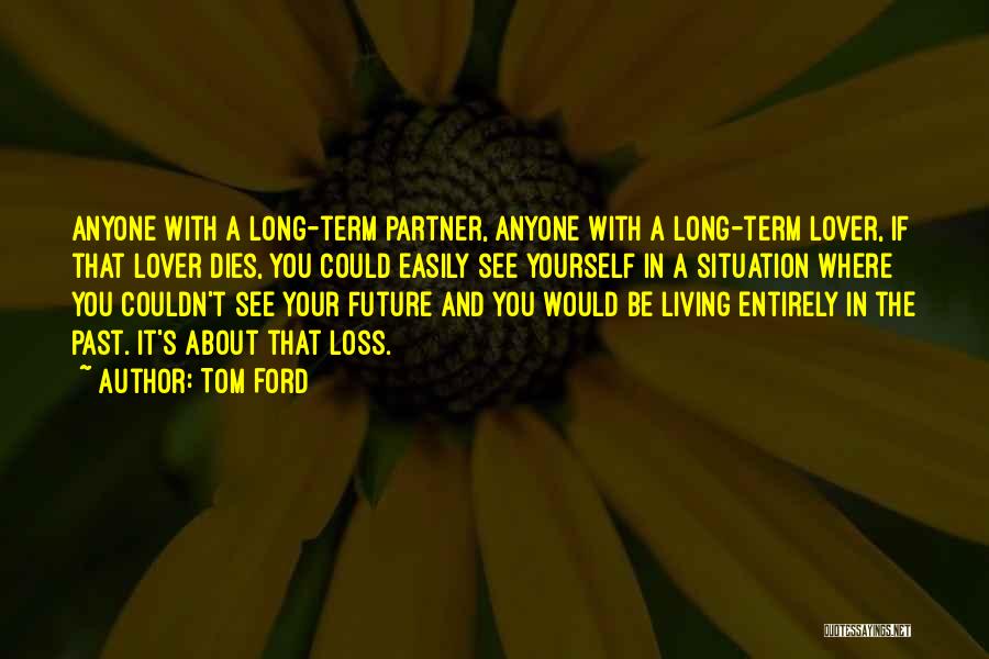 Tom Ford Quotes 1311594