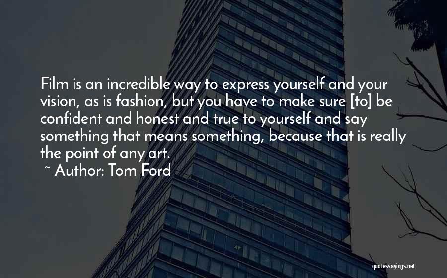 Tom Ford Quotes 1599867