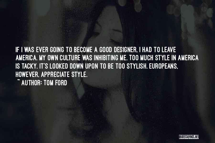 Tom Ford Quotes 1775393