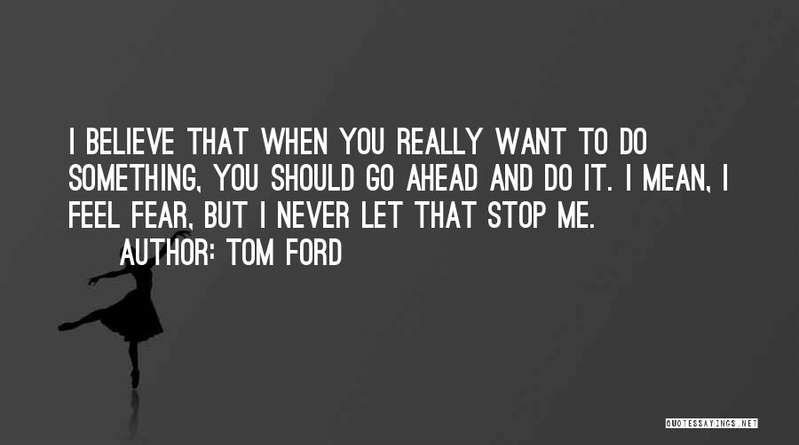 Tom Ford Quotes 1789851