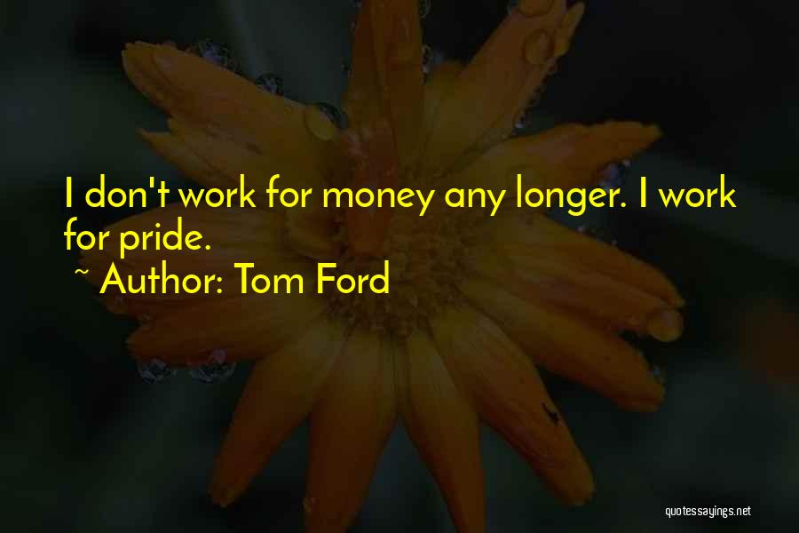 Tom Ford Quotes 2071924