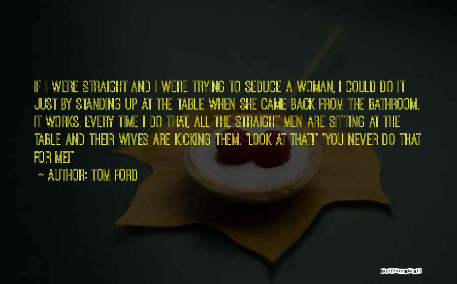 Tom Ford Quotes 2089224