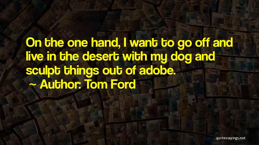 Tom Ford Quotes 2250684